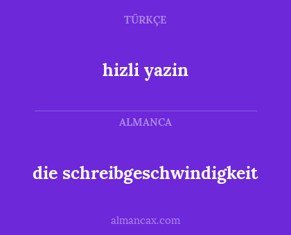 die schreibgeschwindigkeit - hizli yazin