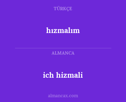 hızmalım - ich hizmali