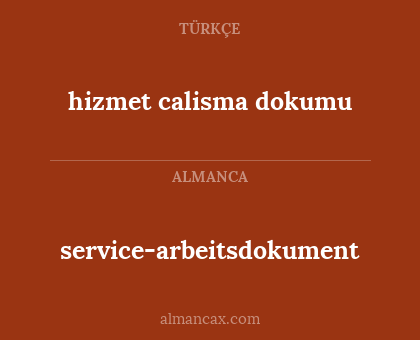 hizmet calisma dokumu - service-arbeitsdokument