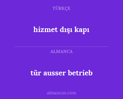 hizmet dışı kapı - tür ausser betrieb