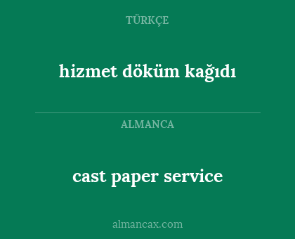cast paper service - hizmet döküm kağıdı