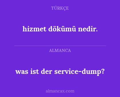 was ist der service-dump? - hizmet dökümü nedir.