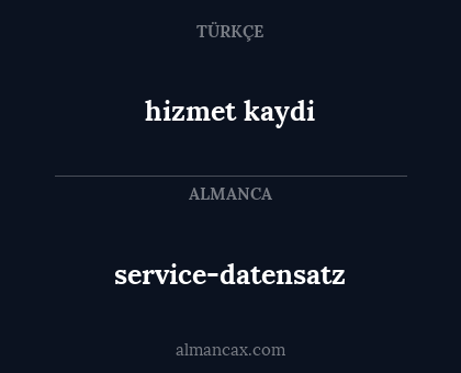 service-datensatz - hizmet kaydi