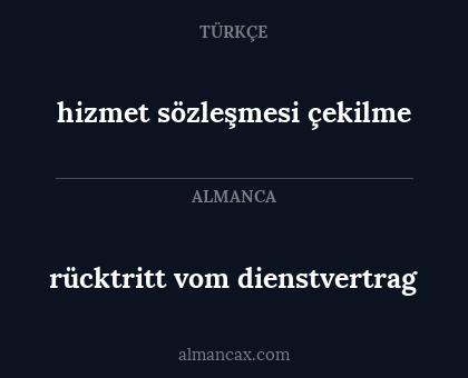 hizmet sözleşmesi çekilme - rücktritt vom dienstvertrag