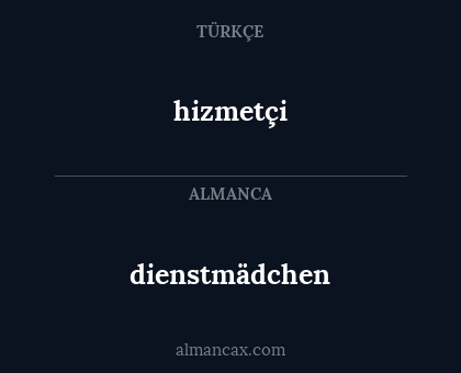 dienstmädchen - hizmetçi