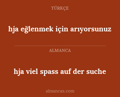 hja eğlenmek için arıyorsunuz - hja viel spass auf der suche