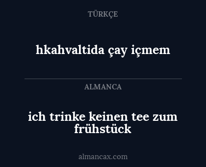 ich trinke keinen tee zum frühstück - hkahvaltida çay içmem