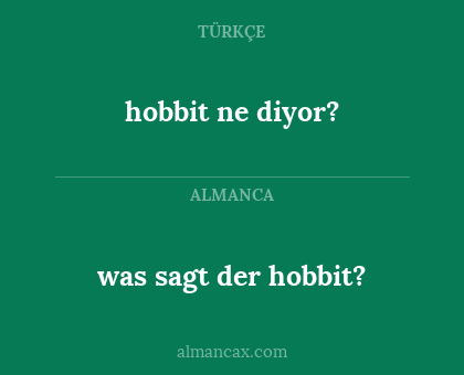 hobbit ne diyor? - was sagt der hobbit?