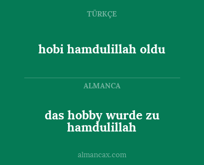hobi hamdulillah oldu - das hobby wurde zu hamdulillah
