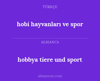 hobbya tiere und sport - hobi hayvanları ve spor