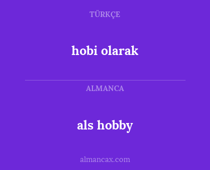 als hobby - hobi olarak