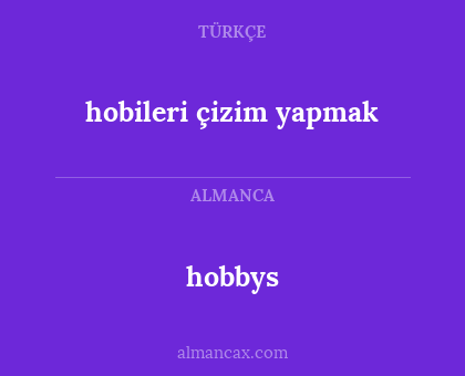 hobbys - hobileri çizim yapmak