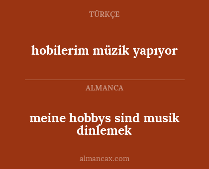meine hobbys sind musik dinlemek - hobilerim müzik yapıyor