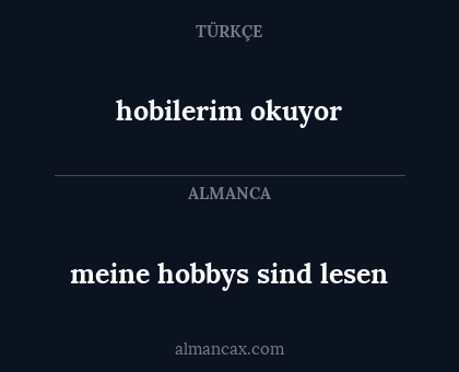 hobilerim okuyor - meine hobbys sind lesen