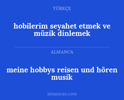 meine hobbys reisen und hören musik - hobilerim seyahet etmek ve müzik dinlemek