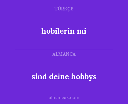 sind deine hobbys - hobilerin mi