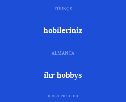 hobileriniz - ihr hobbys