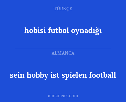 sein hobby ist spielen football - hobisi futbol oynadığı