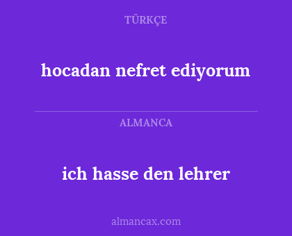 ich hasse den lehrer - hocadan nefret ediyorum