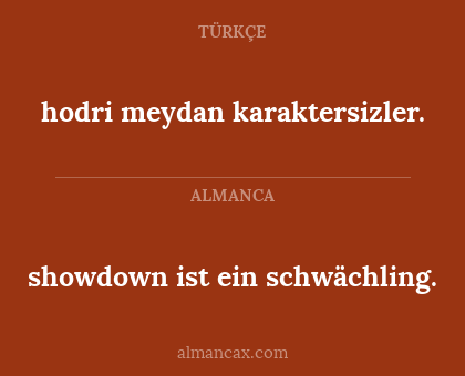 showdown ist ein schwächling. - hodri meydan karaktersizler.