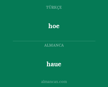 haue - hoe
