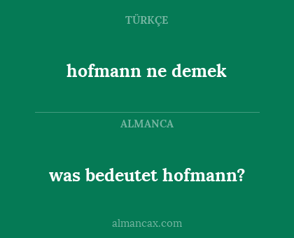 hofmann ne demek - was bedeutet hofmann?