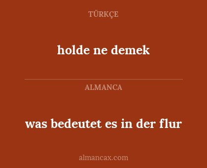 was bedeutet es in der flur - holde ne demek