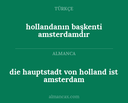die hauptstadt von holland ist amsterdam - hollandanın başkenti amsterdamdır