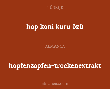 hop koni kuru özü - hopfenzapfen-trockenextrakt