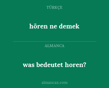 was bedeutet horen? - hören ne demek