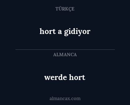 werde hort - hort a gidiyor