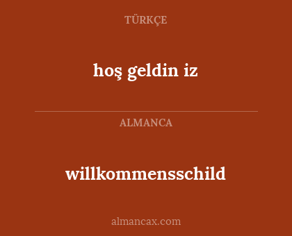 willkommensschild - hoş geldin iz