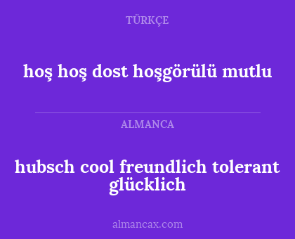 hubsch cool freundlich tolerant glücklich - hoş hoş dost hoşgörülü mutlu