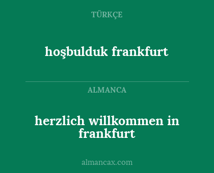 herzlich willkommen in frankfurt - hoşbulduk frankfurt