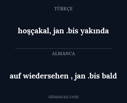 auf wiedersehen , jan .bis bald - hoşçakal, jan .bis yakında