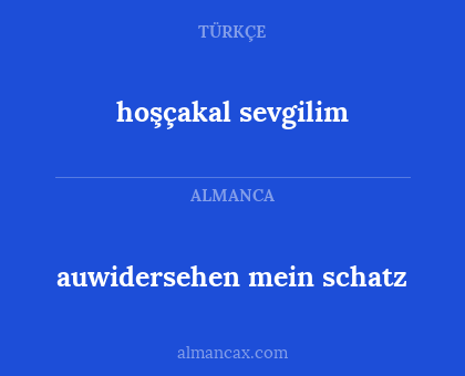 hoşçakal sevgilim - auwidersehen mein schatz