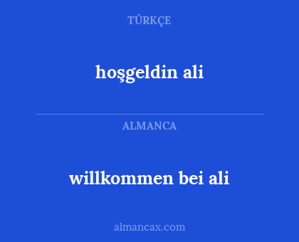 hoşgeldin ali - willkommen bei ali
