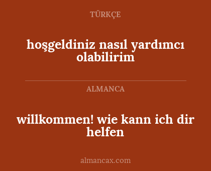 willkommen! wie kann ich dir helfen - hoşgeldiniz nasıl yardımcı olabilirim