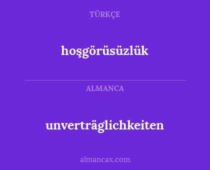 unverträglichkeiten - hoşgörüsüzlük