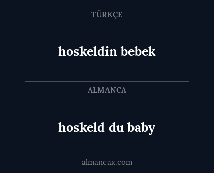 hoskeldin bebek - hoskeld du baby