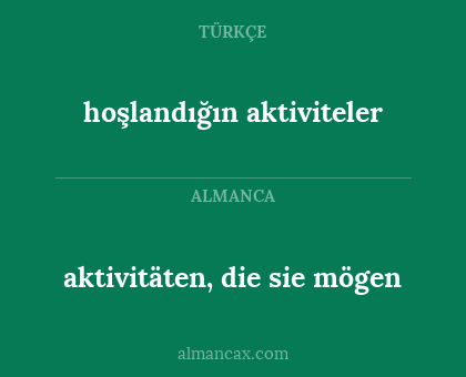aktivitäten, die sie mögen - hoşlandığın aktiviteler