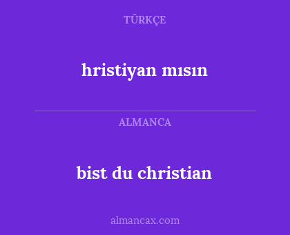 hristiyan mısın - bist du christian