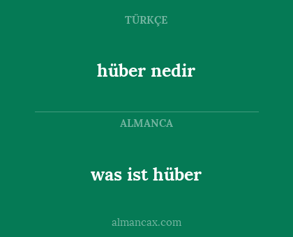 hüber nedir - was ist hüber