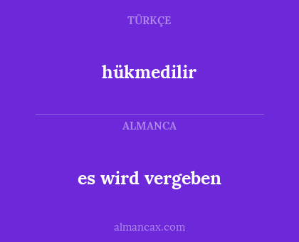 hükmedilir - es wird vergeben