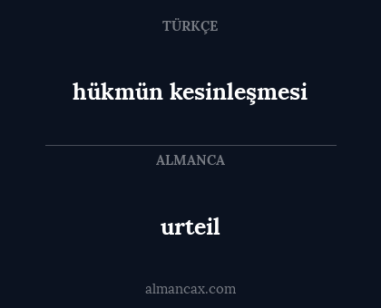 urteil - hükmün kesinleşmesi