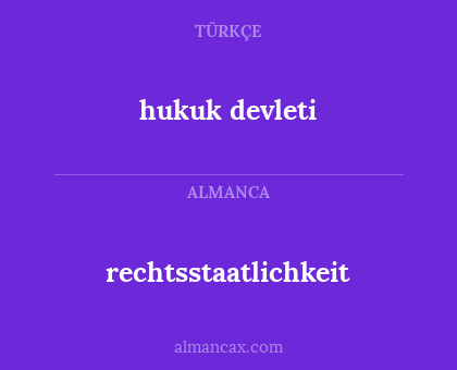 rechtsstaatlichkeit - hukuk devleti