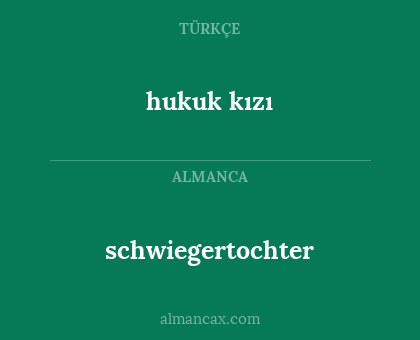 schwiegertochter - hukuk kızı
