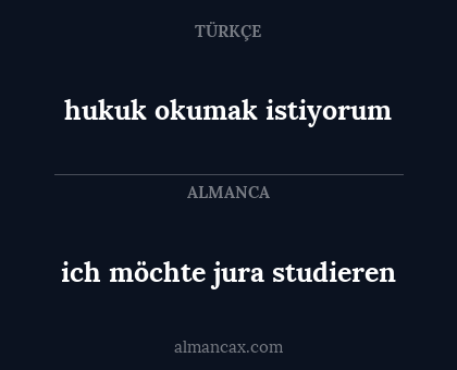 ich möchte jura studieren - hukuk okumak istiyorum