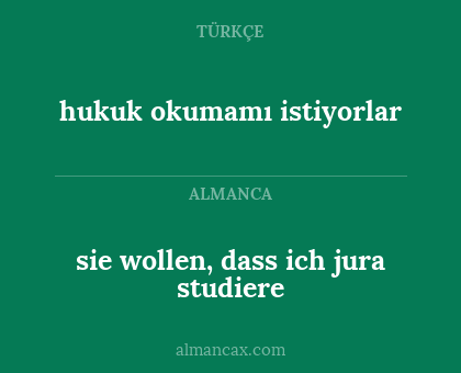 sie wollen, dass ich jura studiere - hukuk okumamı istiyorlar