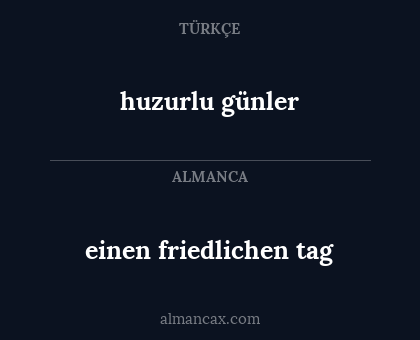 einen friedlichen tag - huzurlu günler